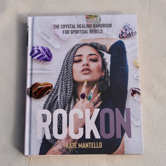 Rock On. The Crystal Healing Handbook for Spiritual Rebels.